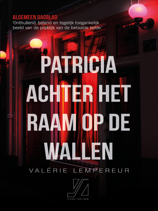 Title details for Patricia achter het raam op de Wallen by Valérie  Lempereur - Available